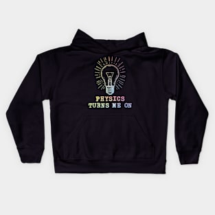 Physics Turns Me On Kids Hoodie